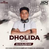 Dholida Remix Mp3 Song - Dj Kaushik